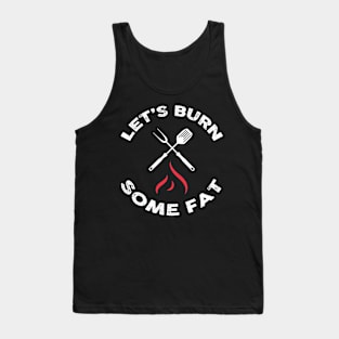 Let’s burn some fat! Tank Top